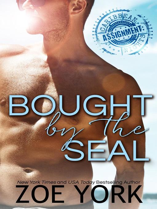 Title details for Bought by the SEAL by Zoe York - Available